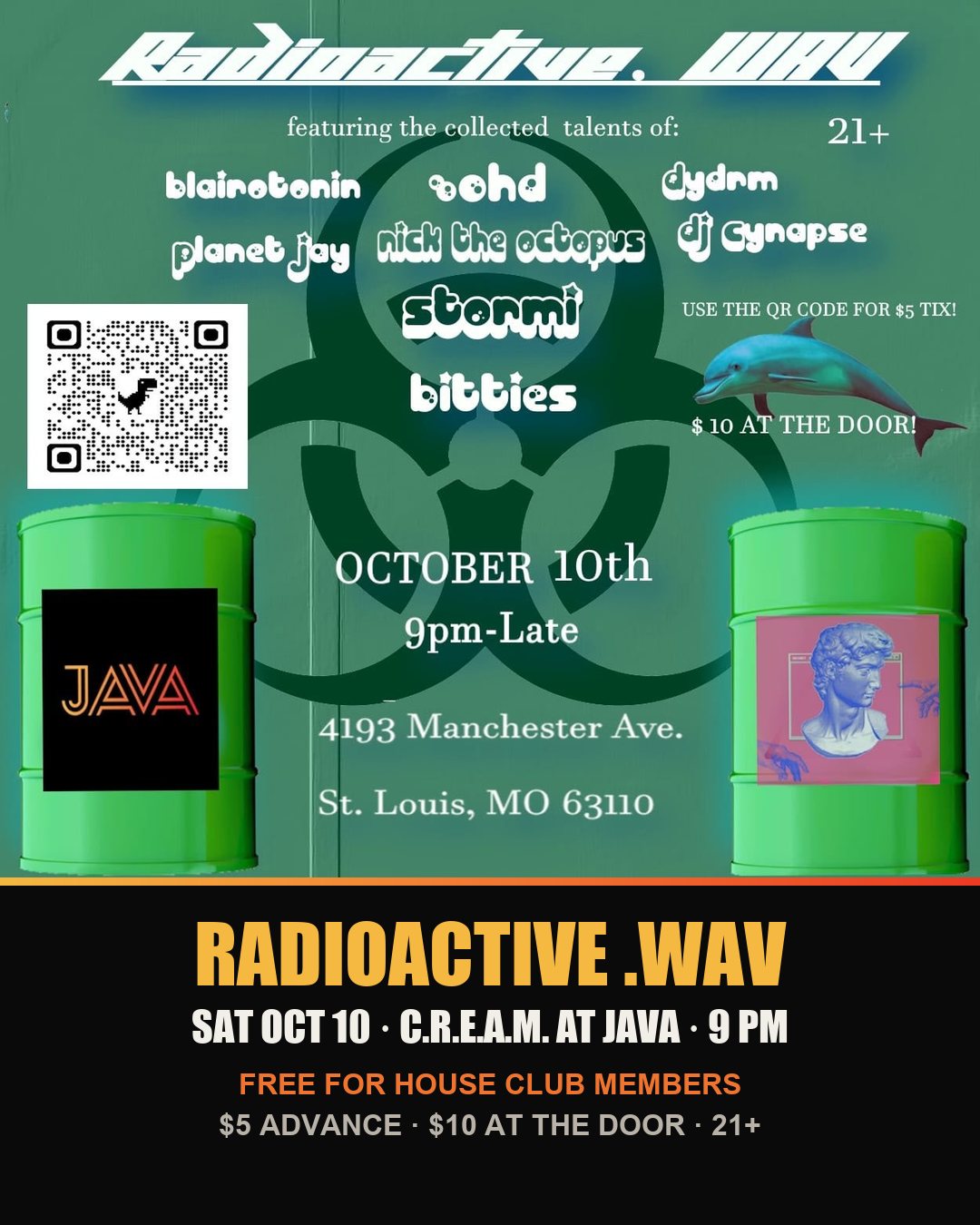 Radioactive .Wav: Saturday October 10 at C.R.E.A.M. at JAVA, 9 PM. Free for House Club members, $5 advance, $10 at the door, 21+.